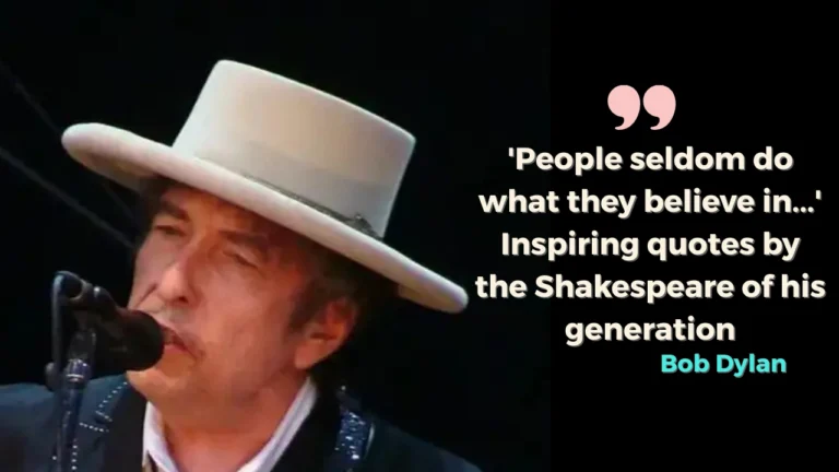 Quote of the Day by Bob Dylan