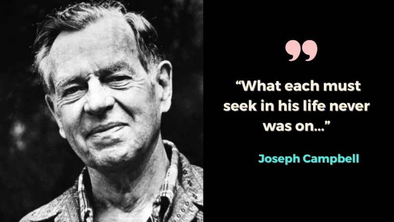 Quote of the day by Joseph Campbell: